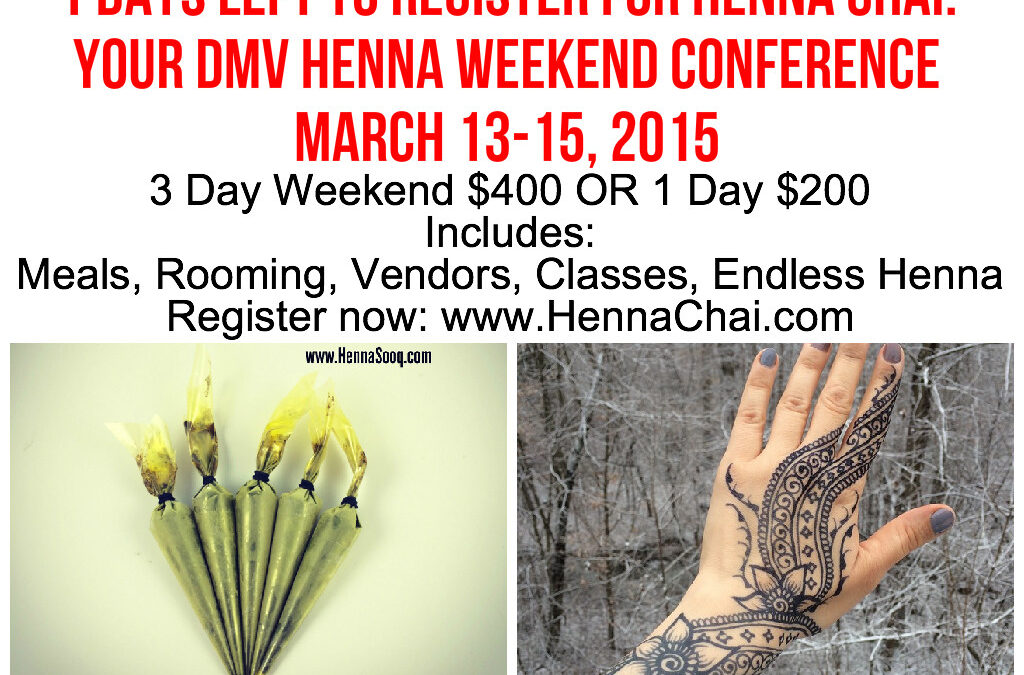 1 Day to Register for Your DMV Henna Conference