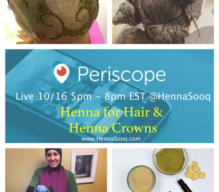 Live on Periscope: Henna for Hair & Henna Crowns
