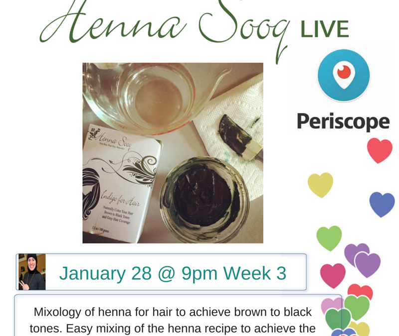 Periscope Week 3 Series: Henna for Hair